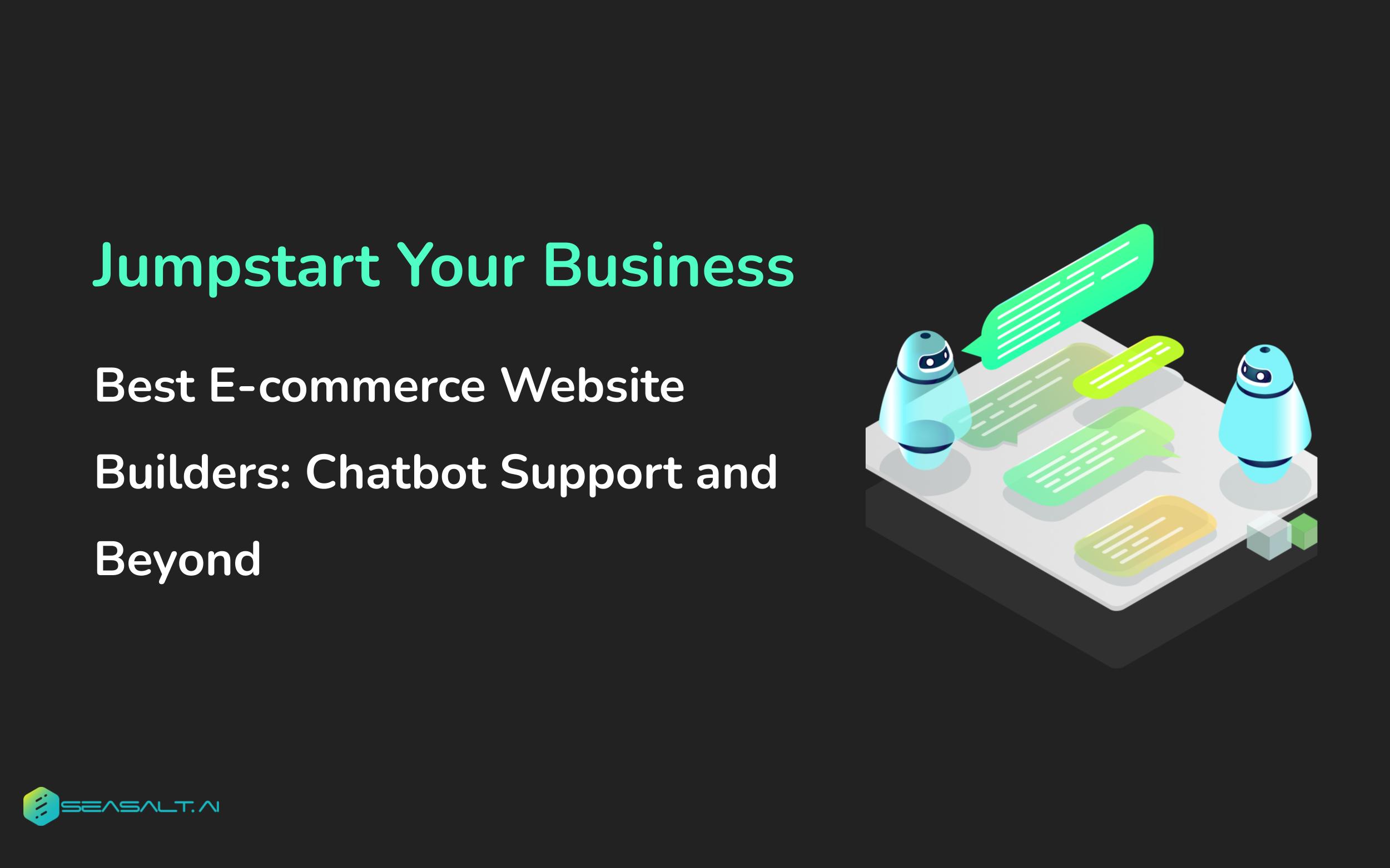 Best E-commerce Website Builders for 2025: Chatbot Support and Beyond