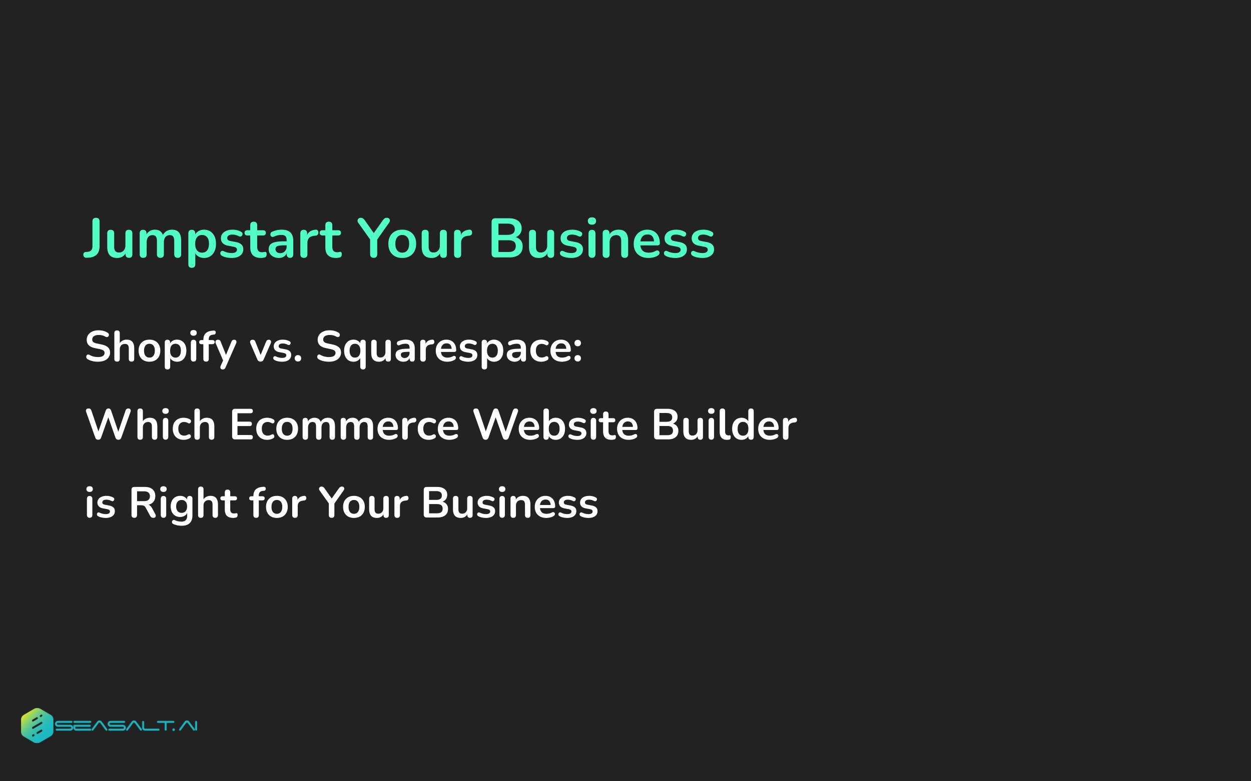 Shopify vs. Squarespace: Which Ecommerce Website Builder is Right for Your Business in 2025?